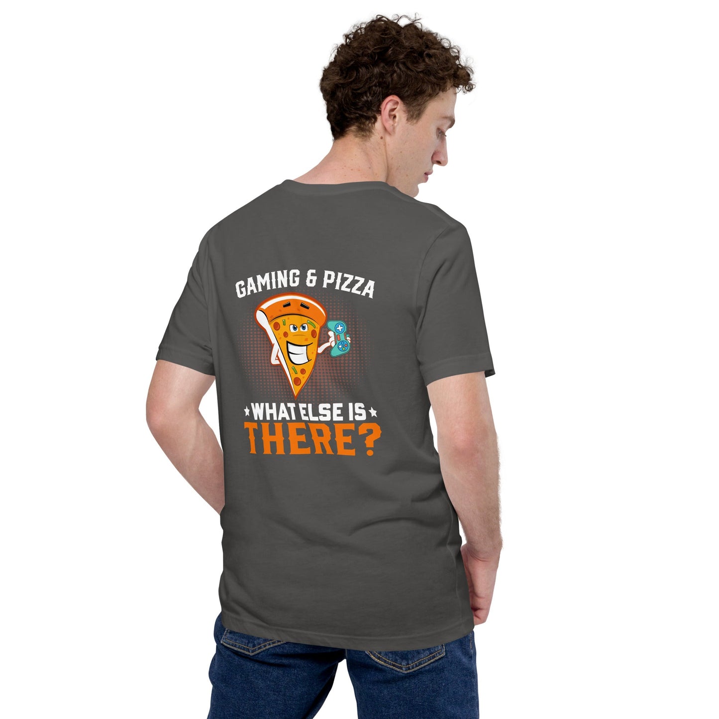 Gaming & Pizza, What else is there? Unisex t-shirt ( Back Print ) by DarkByteGear