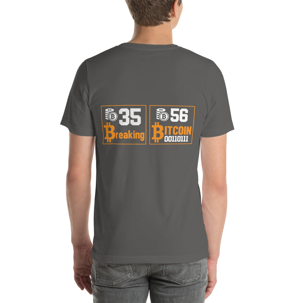 35 + 56 Breaking Bitcoin Unisex t-shirt ( Back Print ) by DarkByteGear