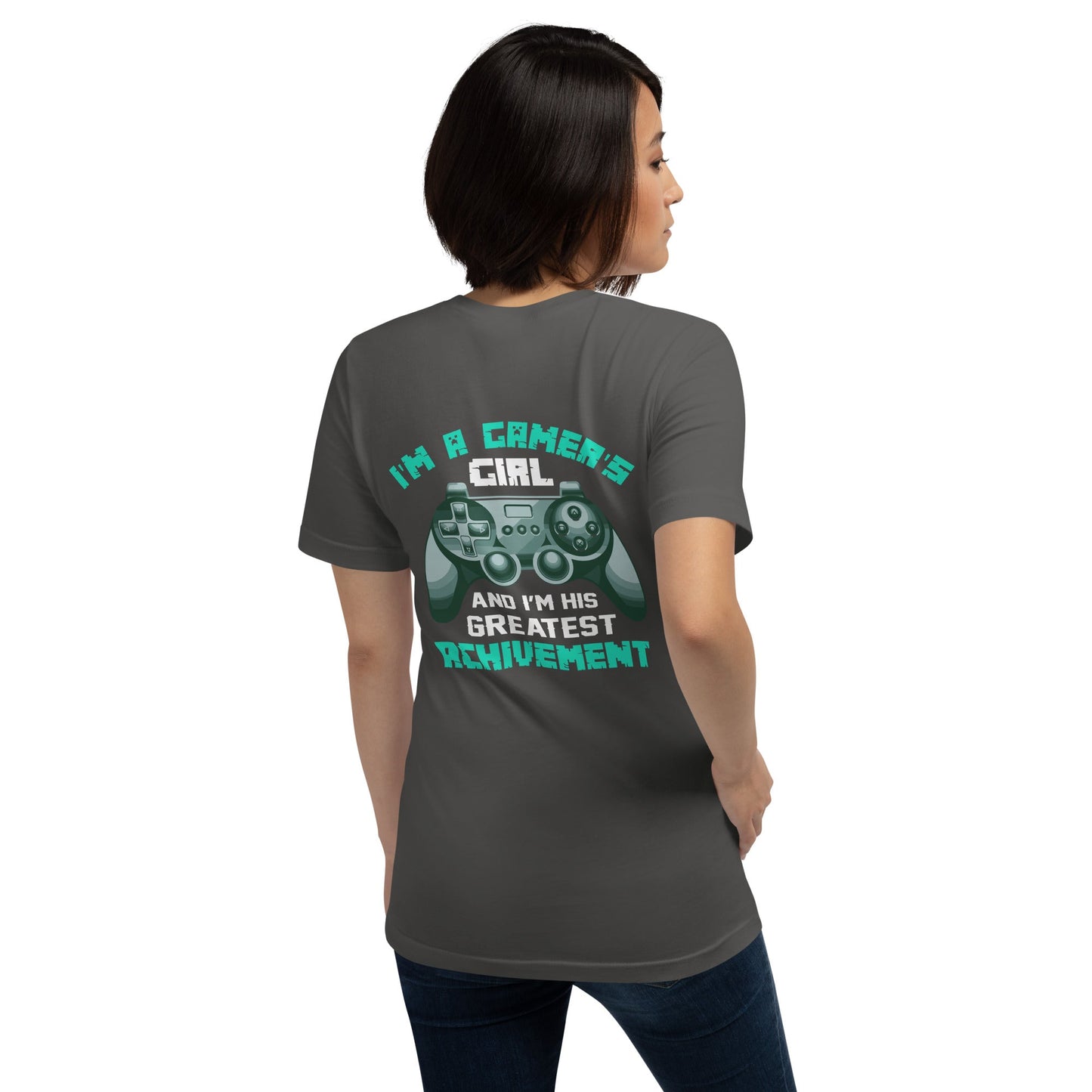 I am a Gamer's Girl - Unisex t-shirt ( Back Print ) by DarkByteGear