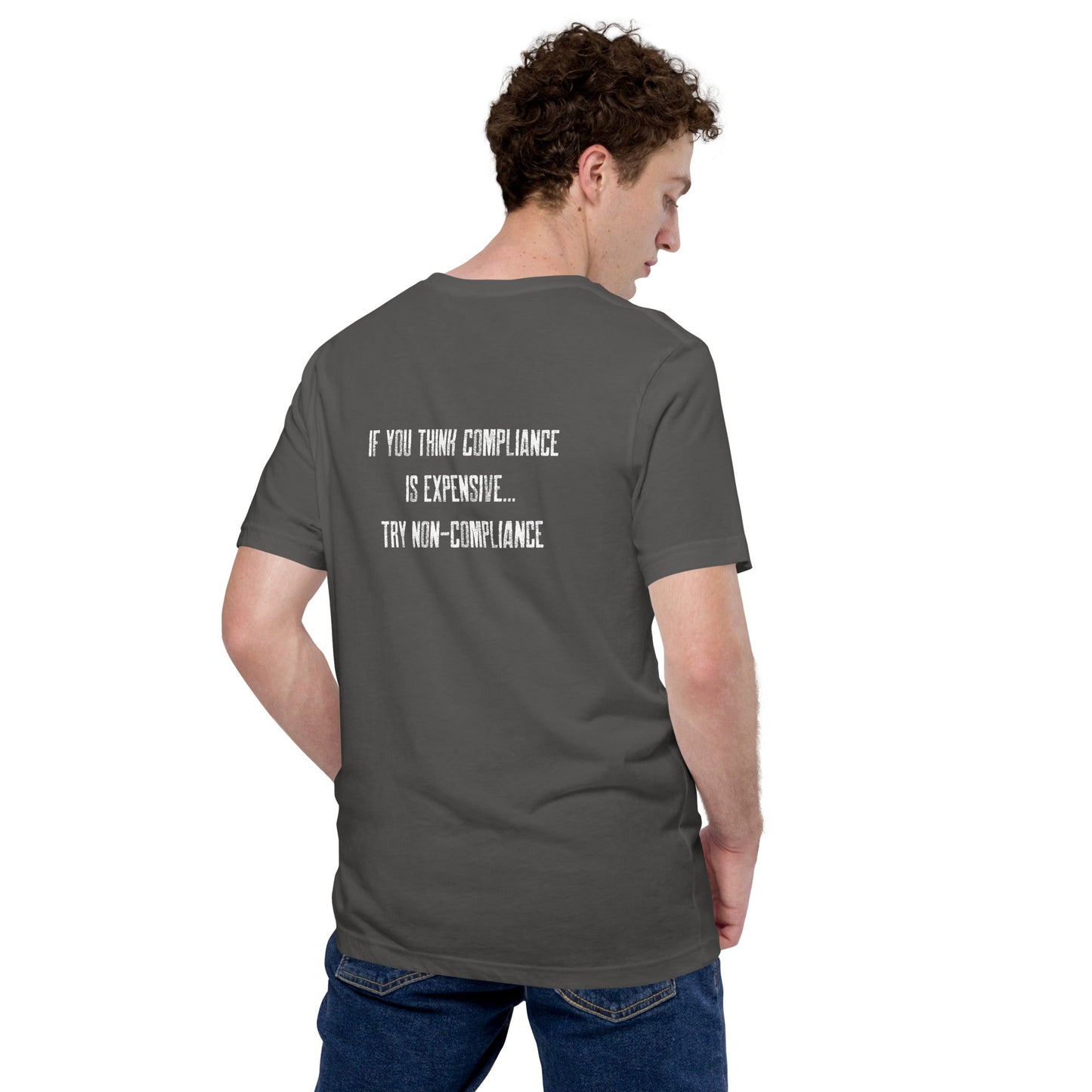 If you Think Compliance is - V1 Unisex t-shirt ( Back Print ) by DarkByteGear
