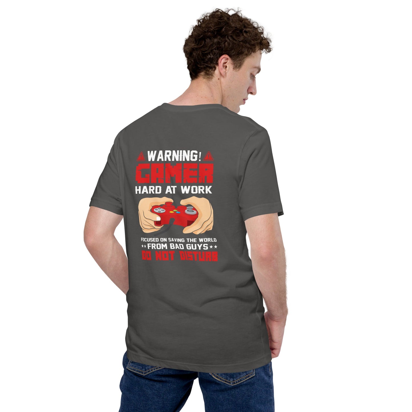 Gamer Hard at Work, Do not Disturb - Unisex t-shirt ( Back Print ) by DarkByteGear