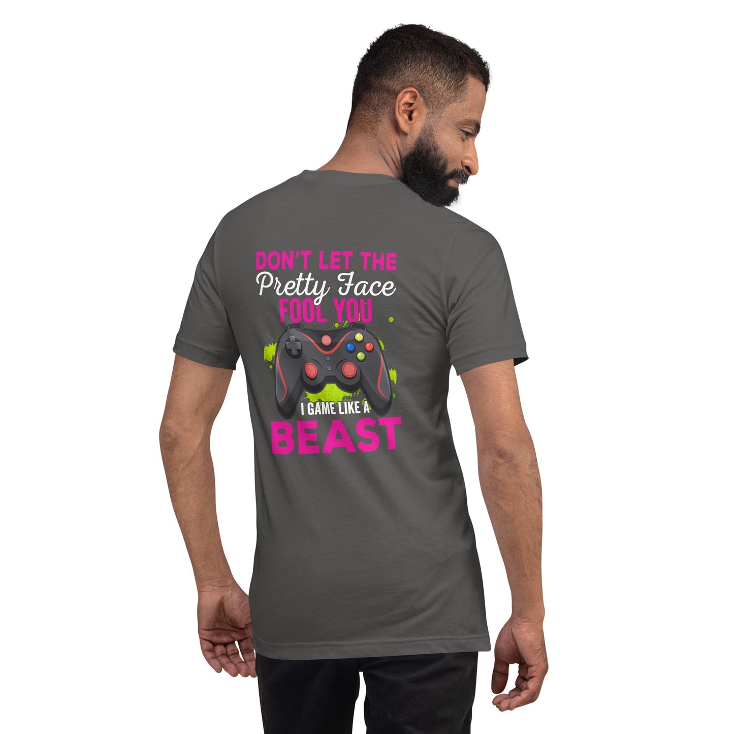 Don't let the pretty face fool you - Unisex t-shirt ( Back Print ) by DarkByteGear