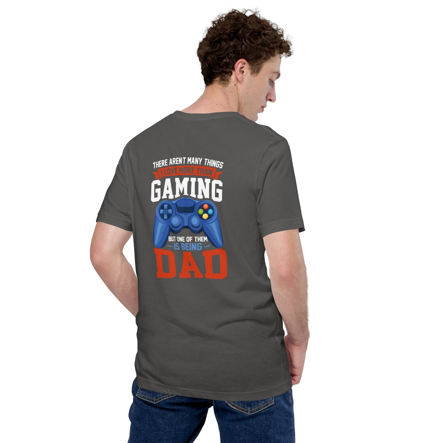 Gaming Dad - Unisex t-shirt ( Back Print ) by DarkByteGear