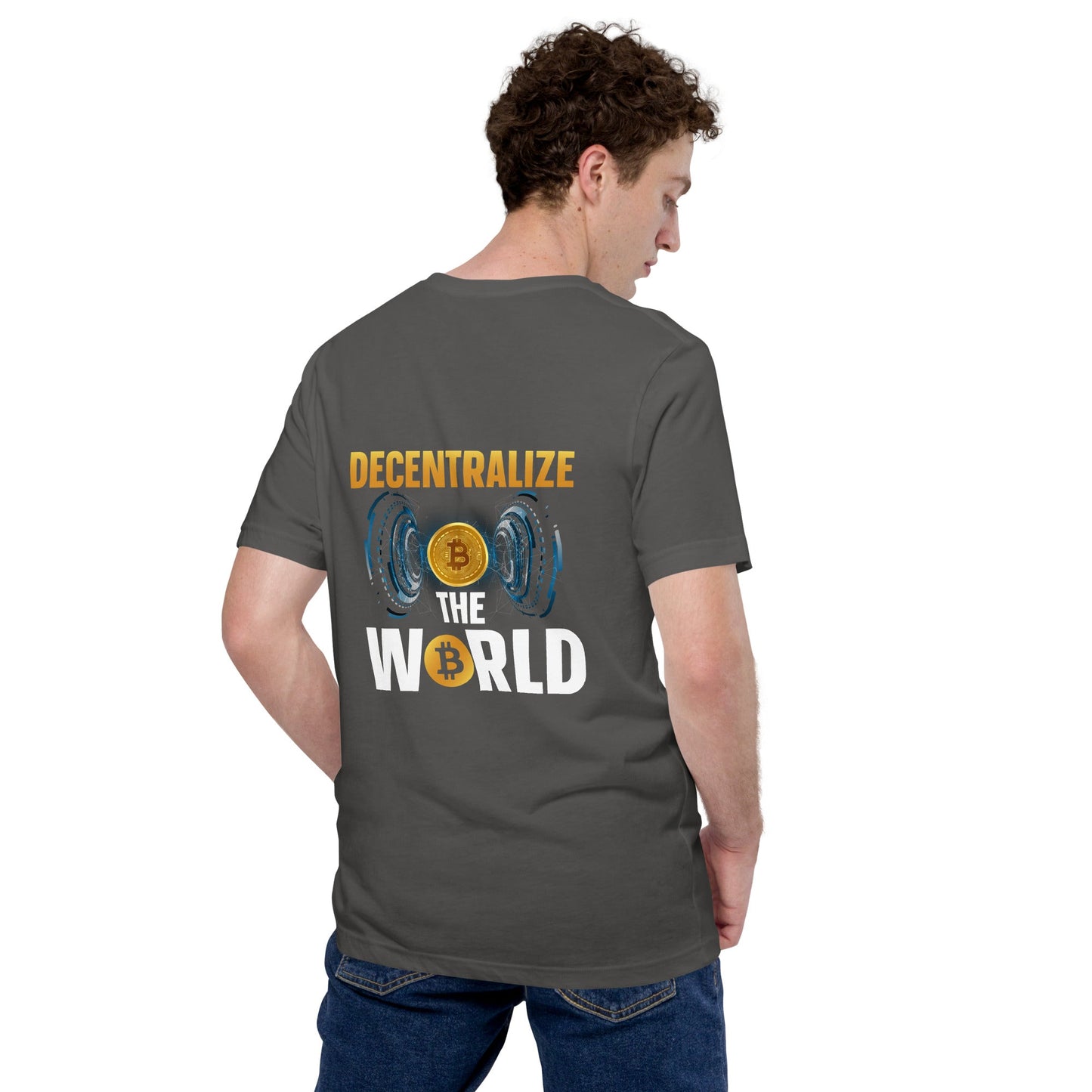 Decentralize the World - Unisex t-shirt ( Back Print ) by DarkByteGear