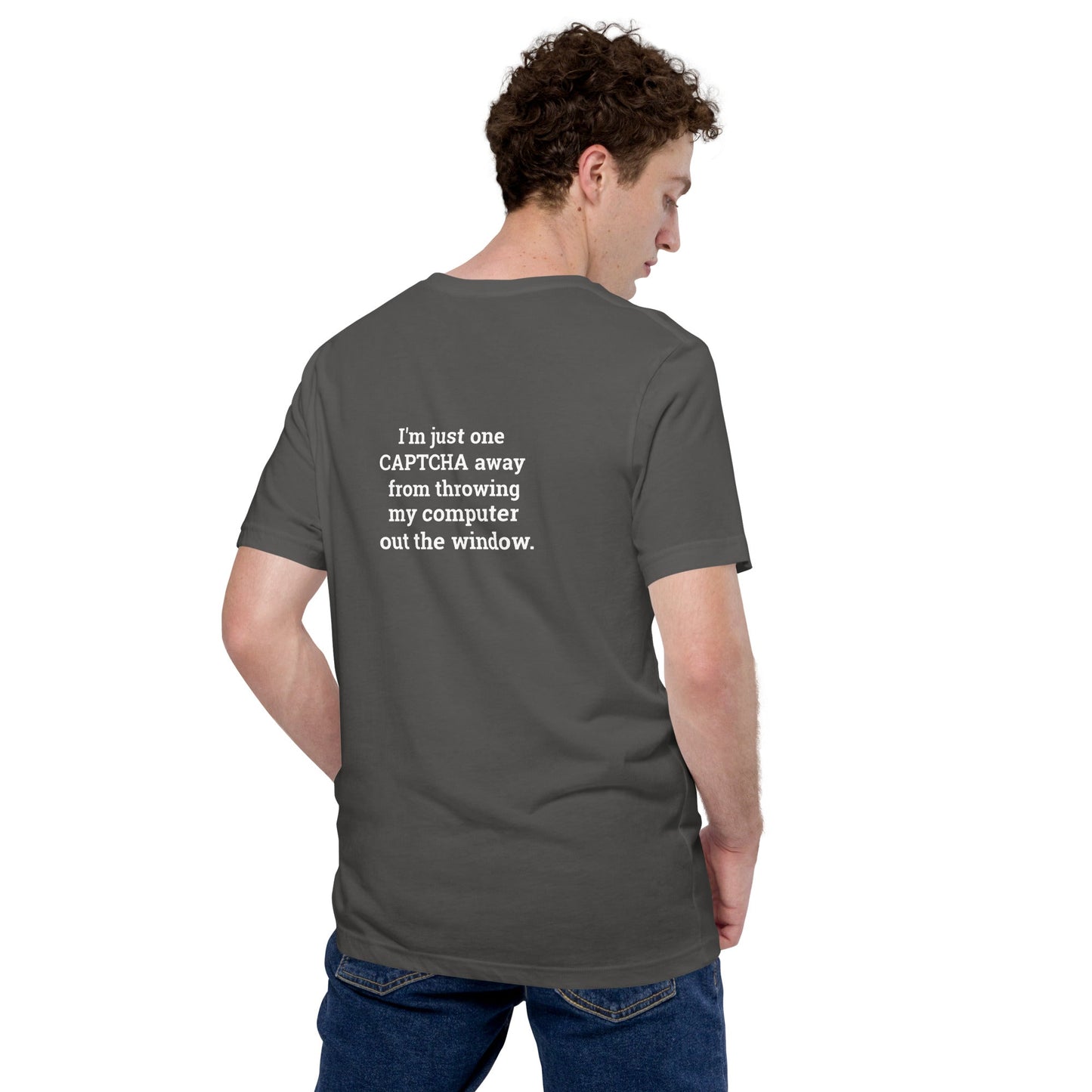 I'm Just one CAPTCHA away from throwing my Computer away V2 - Unisex t-shirt by DarkByteGear