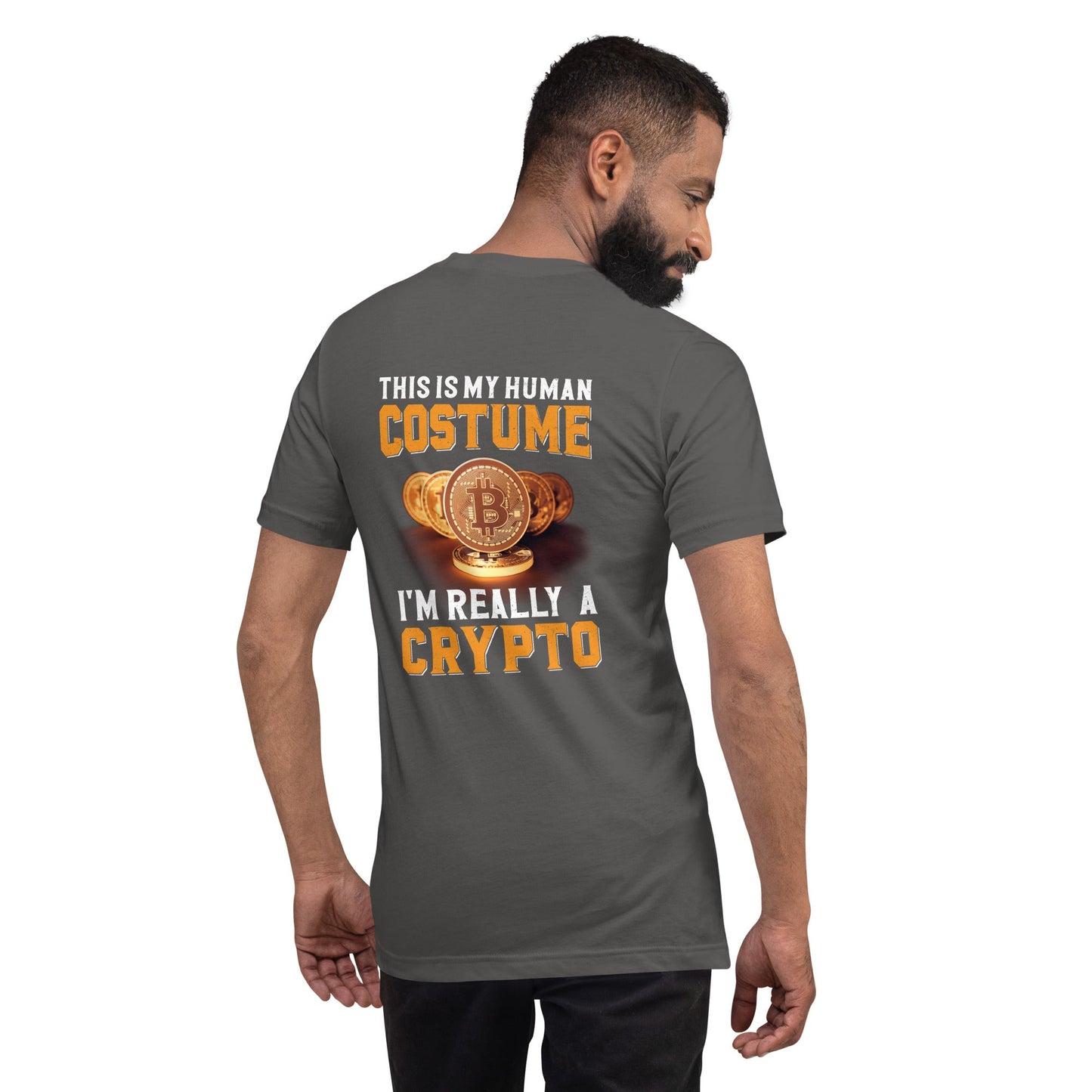 This is my Human Costume, I am a really a Crypto - Unisex t-shirt by DarkByteGear