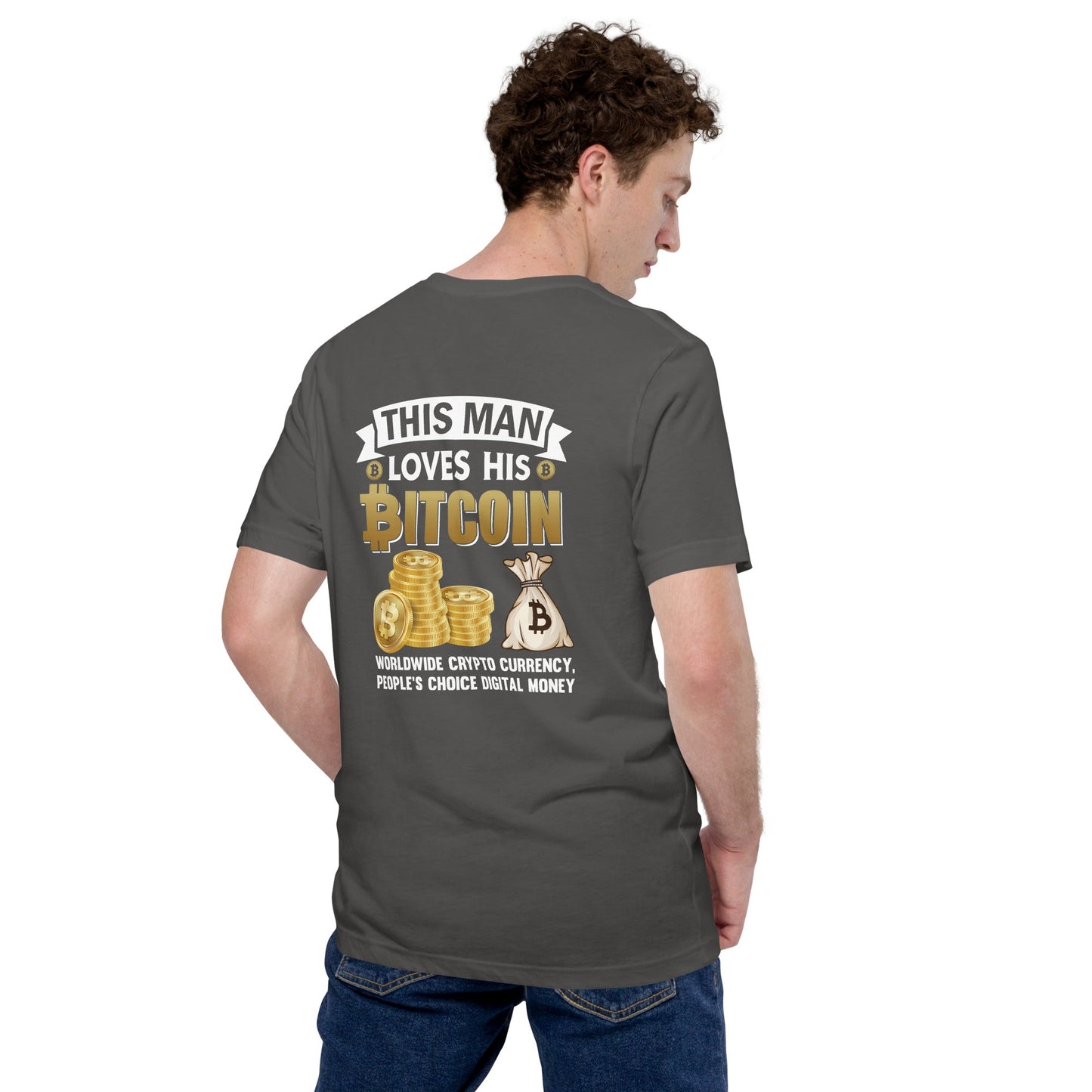 This Man loves his Bitcoin - Unisex t-shirt ( Back Print ) by DarkByteGear