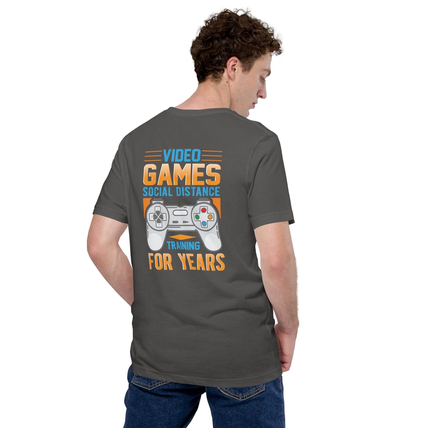 Video Games Social Distance Training for years ( Orange ) - Unisex t-shirt ( Back Print ) by DarkByteGear