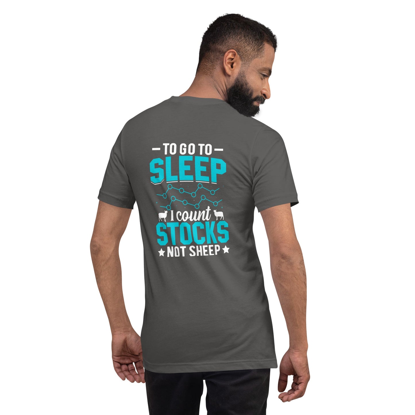 To go to sleep, I count stocks not sheep (DB) - Unisex t-shirt ( Back Print ) by DarkByteGear