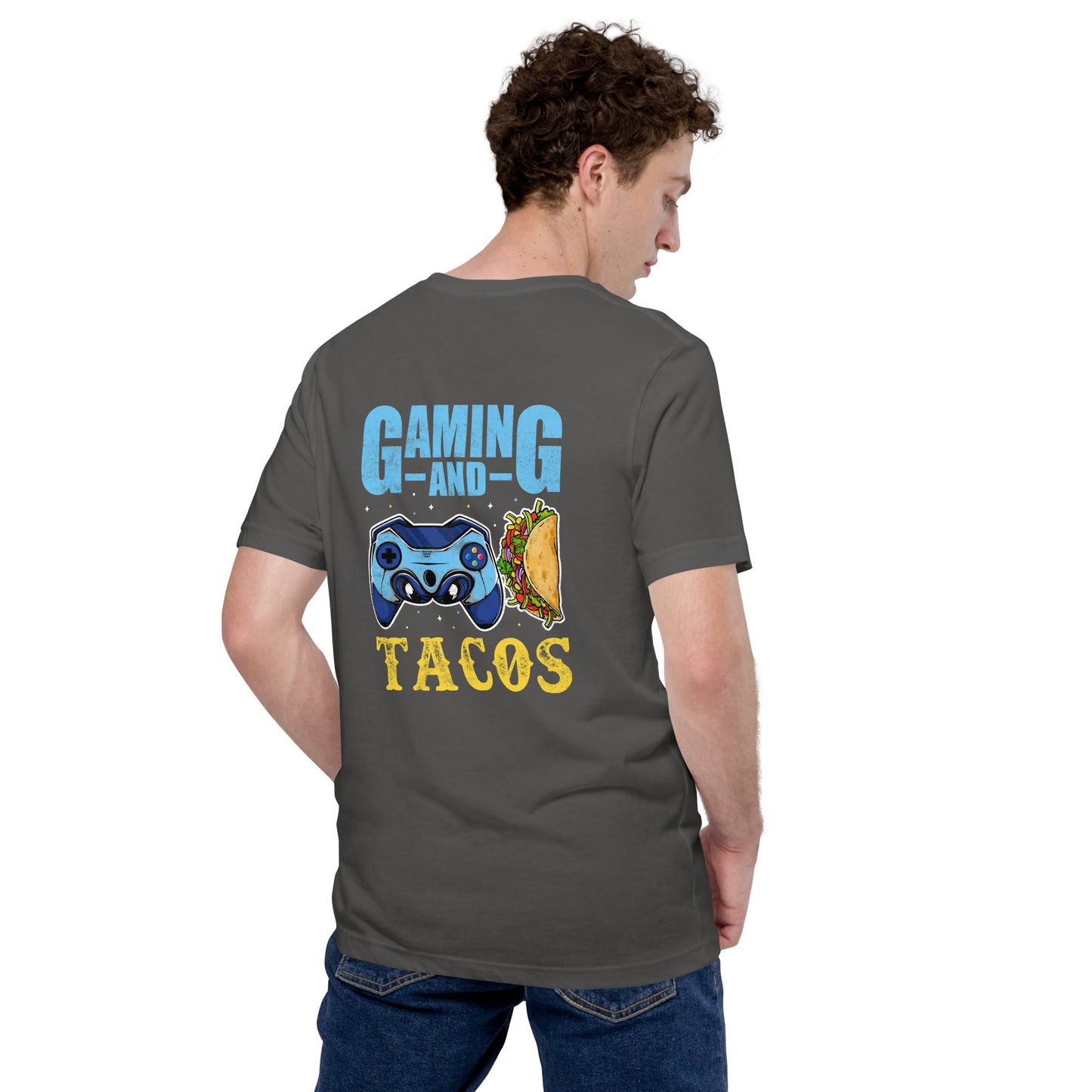 Gaming and Tacos - Unisex t-shirt ( Back Print ) by DarkByteGear