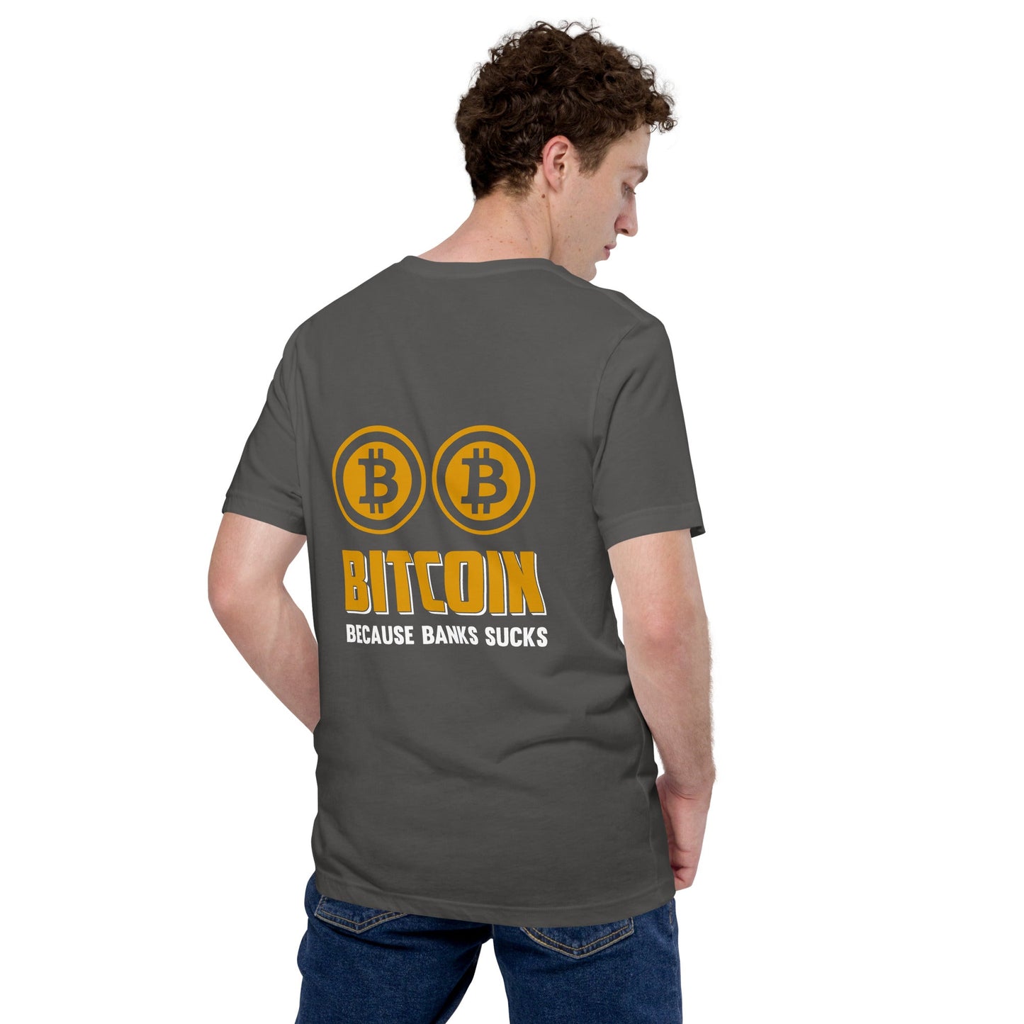 Bitcoin because Banks suck Unisex t-shirt ( Back Print ) by DarkByteGear