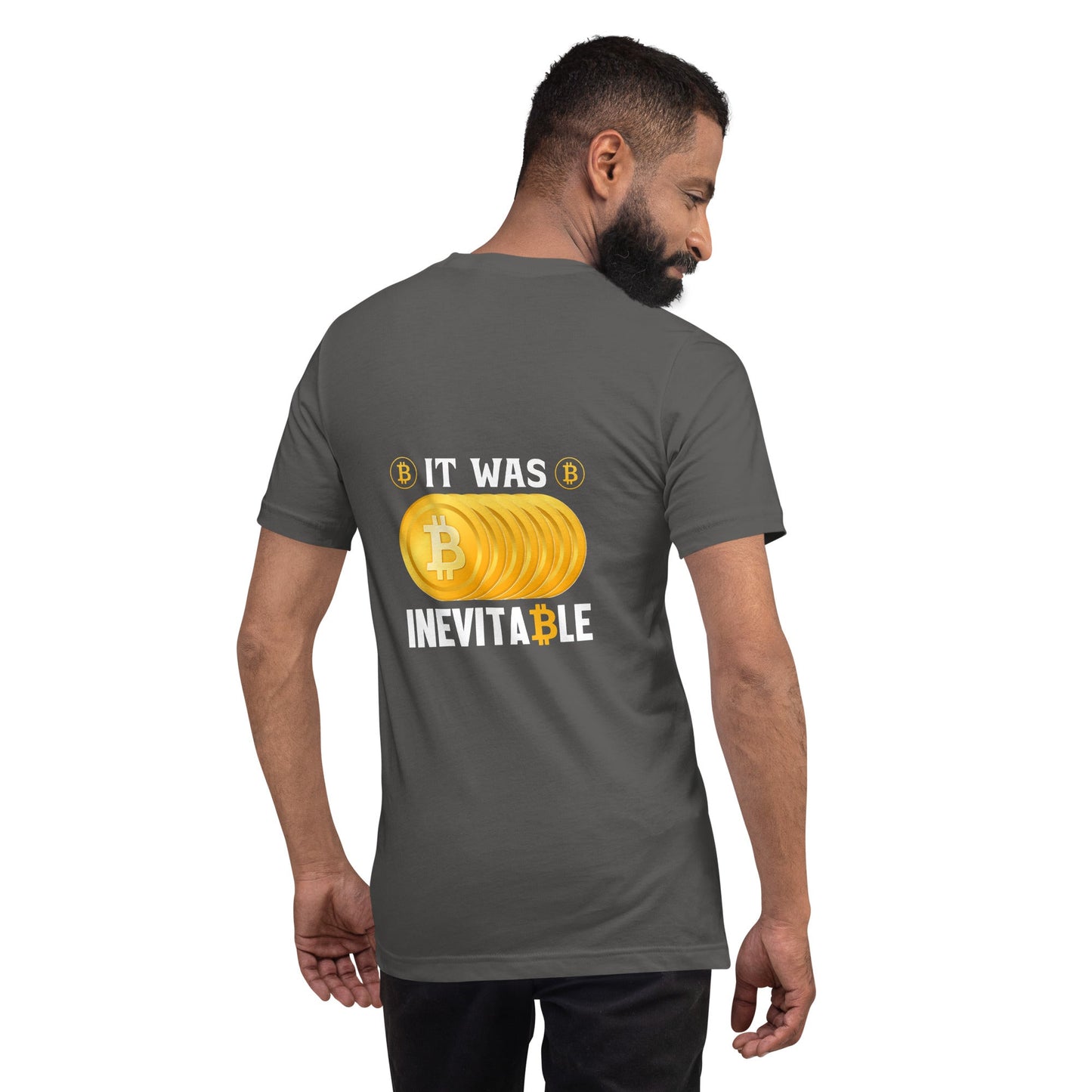 It was inevitable Unisex t-shirt ( Back Print ) by DarkByteGear
