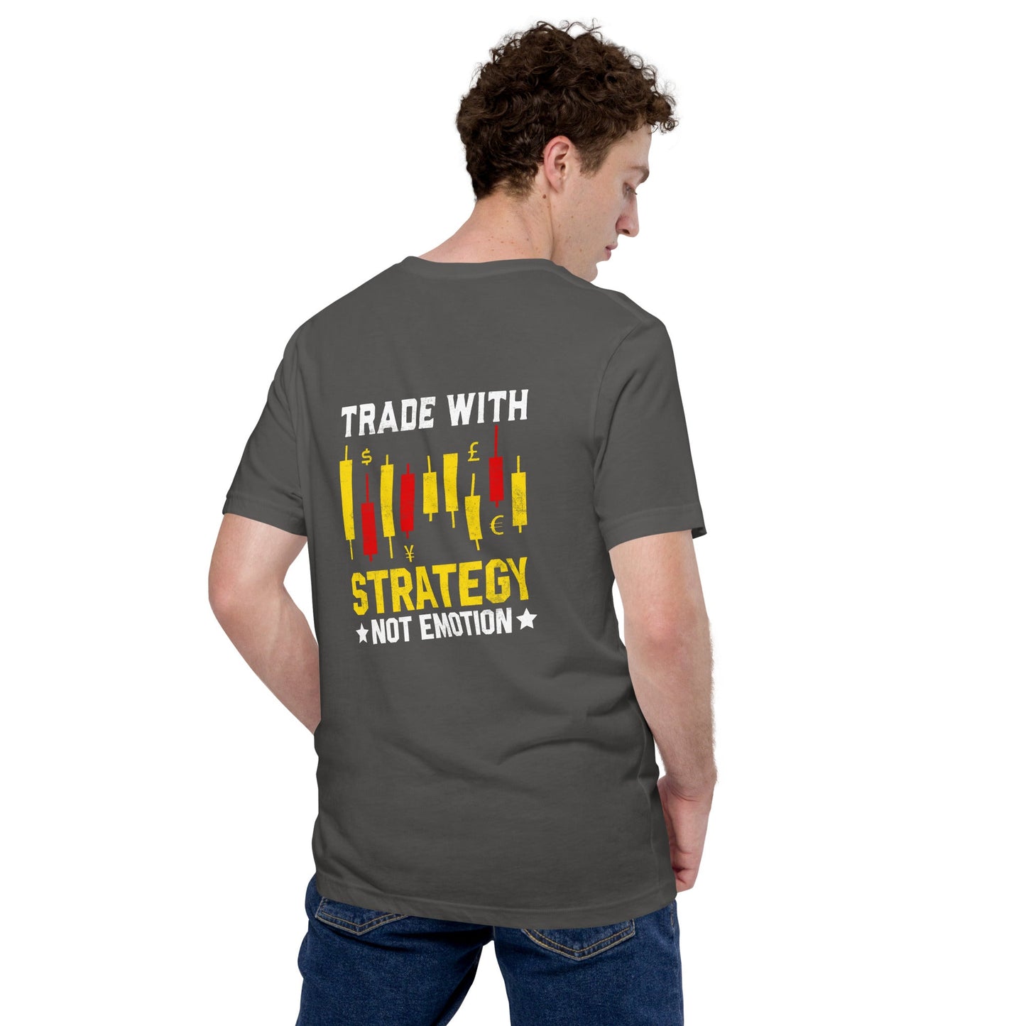 Trade with Strategy not Emotion - Unisex t-shirt ( Back Print ) by DarkByteGear