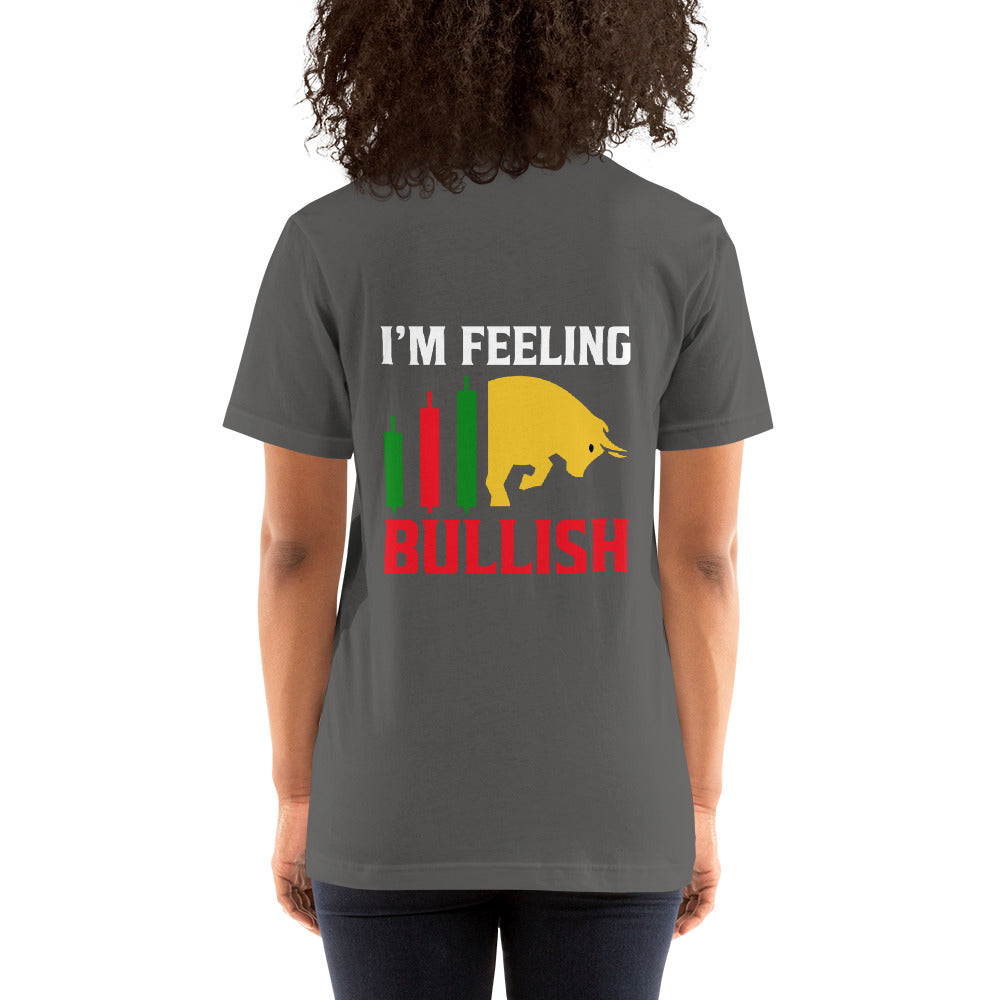 I'm Feeling Bullish Tanvir - Unisex t-shirt ( Back Print ) by DarkByteGear