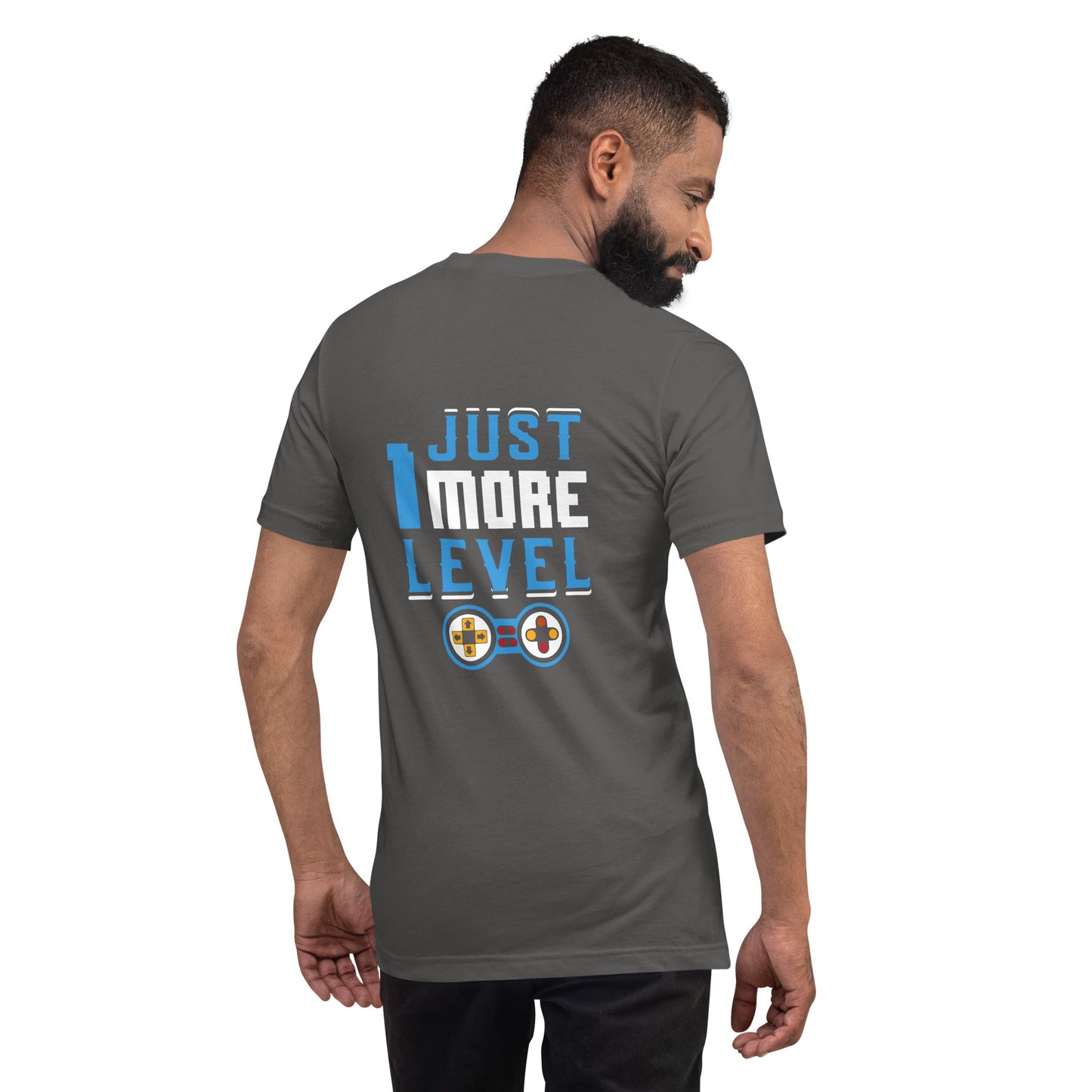 Just 1 More Level - Unisex t-shirt ( Back Print ) by DarkByteGear