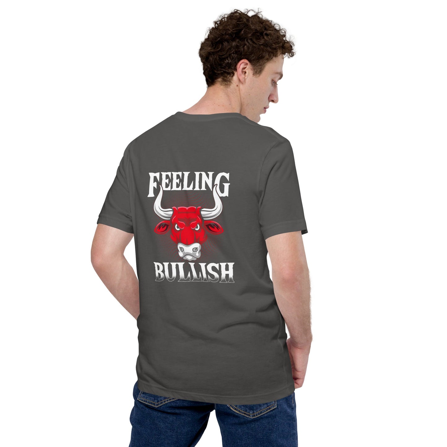 Feeling Bullish - Unisex t-shirt ( Back Print ) by DarkByteGear