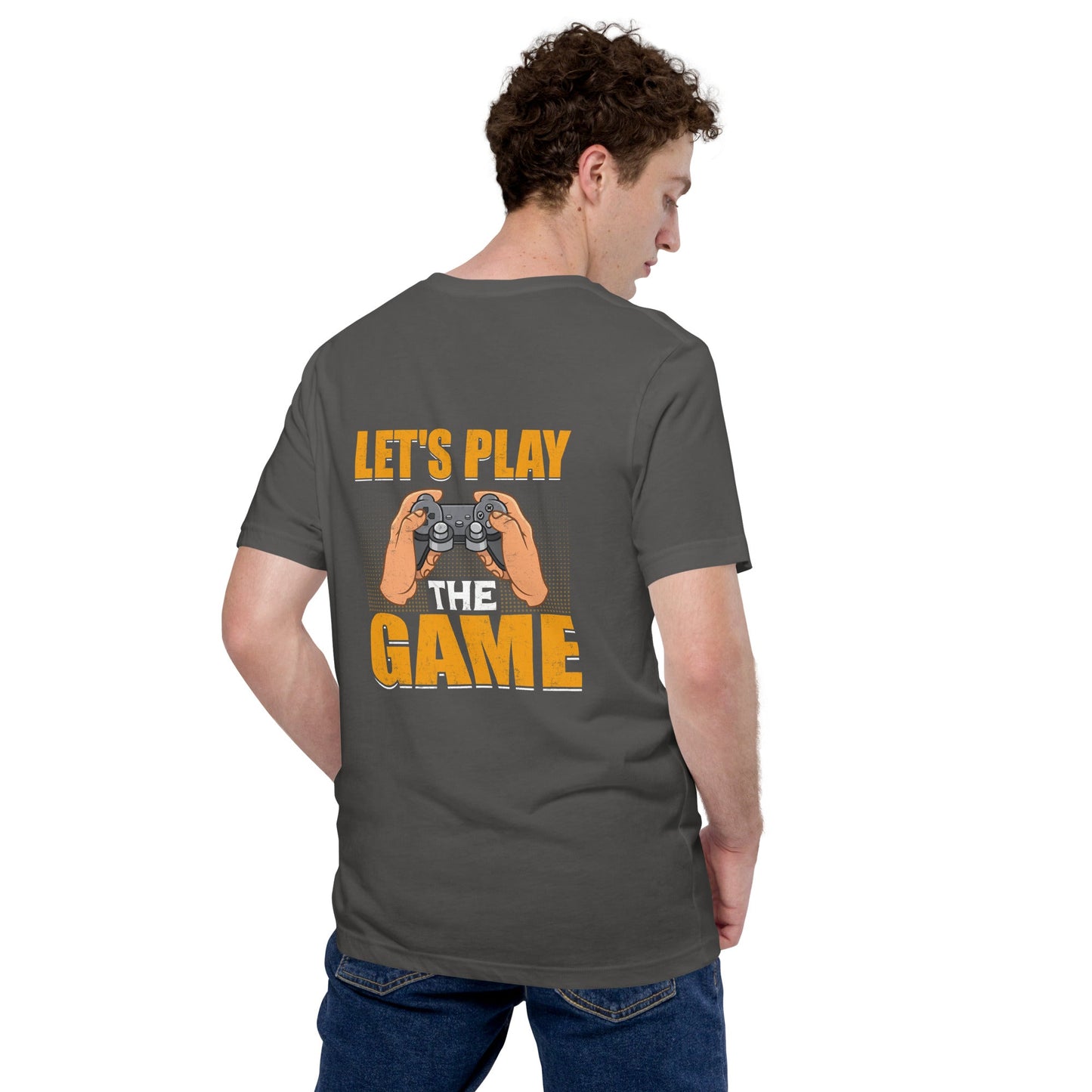 Let's Play the Game - Unisex t-shirt ( Back Print ) by DarkByteGear