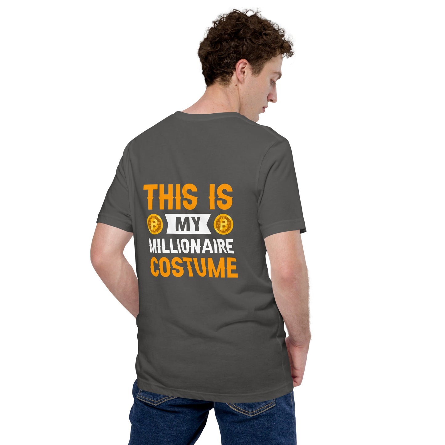 This is My Millionaire Costume - Unisex t-shirt ( Back Print ) by DarkByteGear