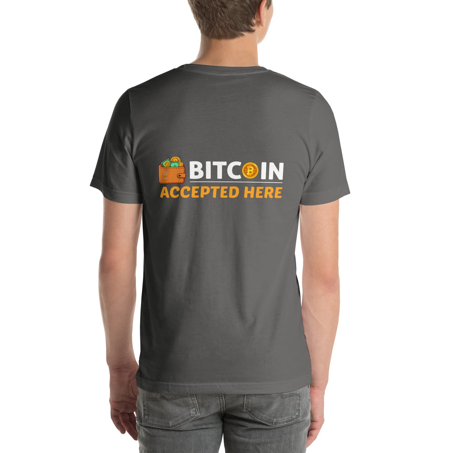 Bitcoin Accepted Here - Unisex t-shirt ( Back Print ) by DarkByteGear