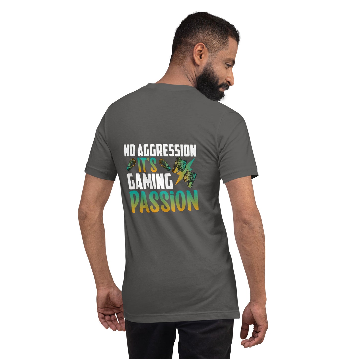 No Aggression, It's Gaming Passion - Unisex t-shirt ( Back Print ) by DarkByteGear