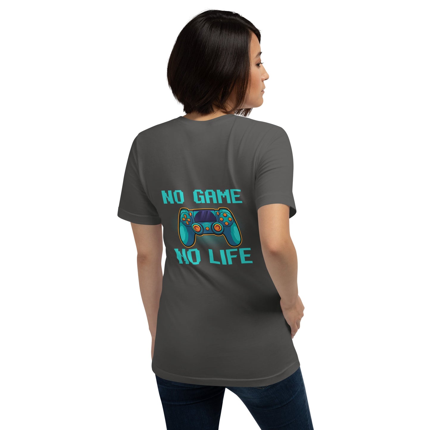 No Game; No Life - Unisex t-shirt ( Back Print ) by DarkByteGear