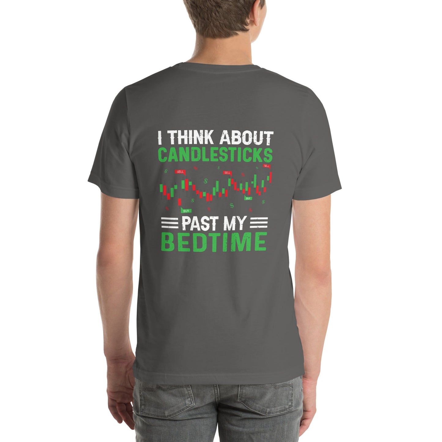 I think about Candle Sticks past my Bedtime - Unisex t-shirt ( Back Print ) by DarkByteGear