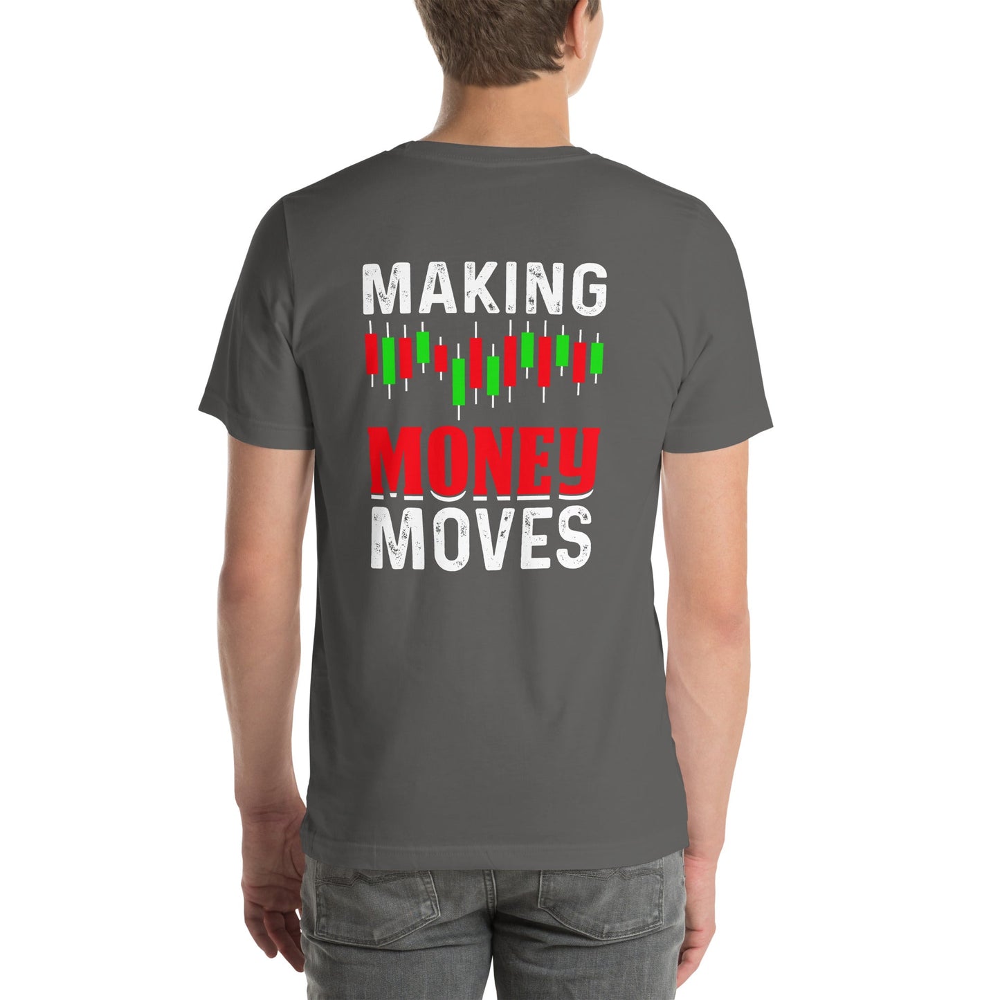 Making Money Moves - Unisex t-shirt ( Back Print ) by DarkByteGear