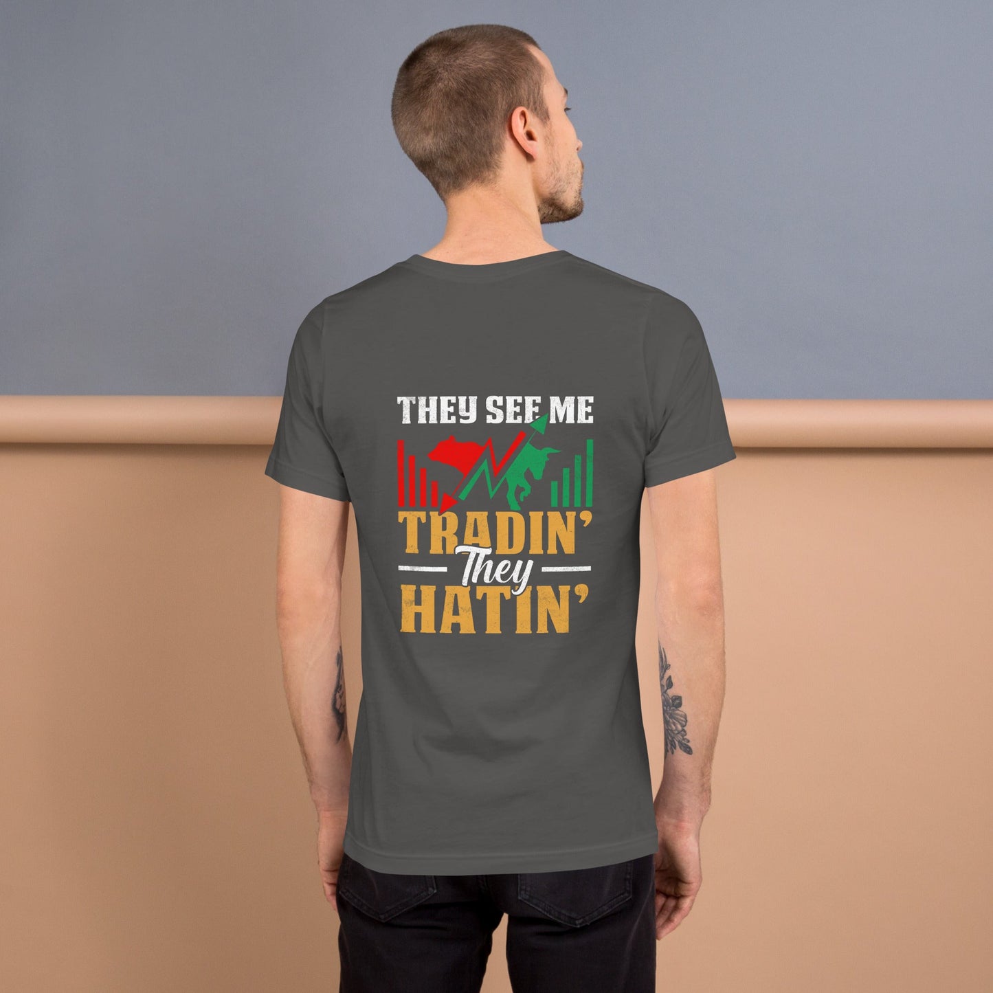 They See me Trading, they Hating - Unisex t-shirt by DarkByteGear