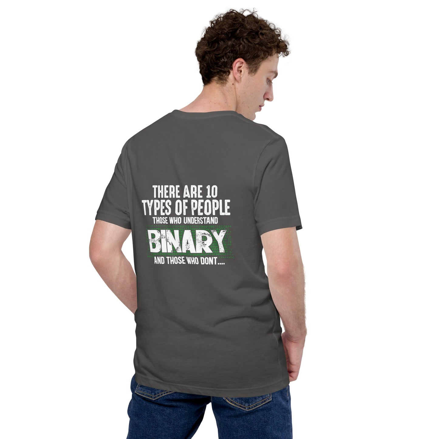 There are 10 types of people - Unisex t-shirt ( Back Print ) by DarkByteGear