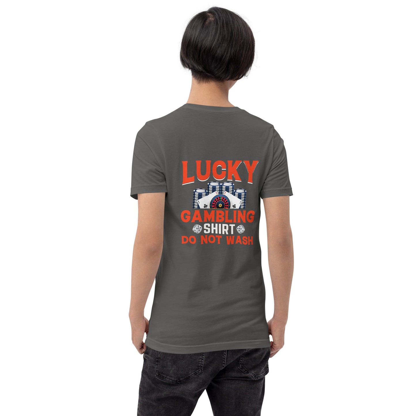 Lucky Gambling Shirt: Do Not Wash - Unisex t-shirt ( Back Print ) by DarkByteGear