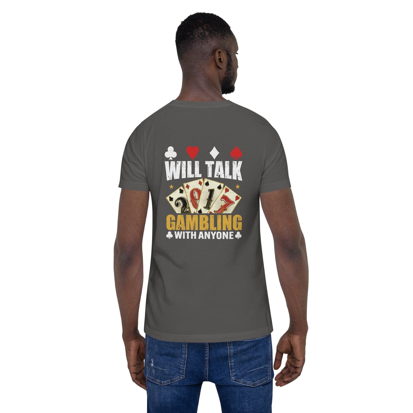 Will Talk about Gambling with everyone - Unisex t-shirt ( Back Print ) by DarkByteGear