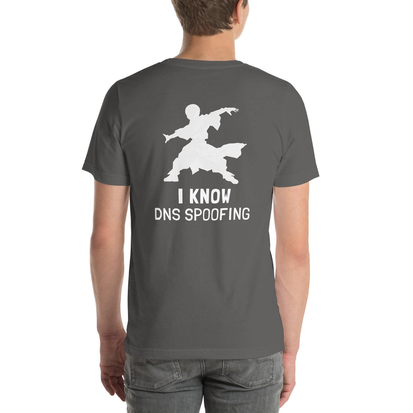 I Know DNS Spoofing - Unisex t-shirt ( Back Print ) by DarkByteGear