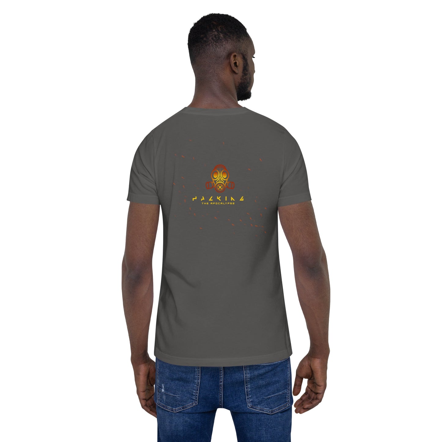 Hacking the apocalypse - Unisex t-shirt ( Back Print ) by DarkByteGear
