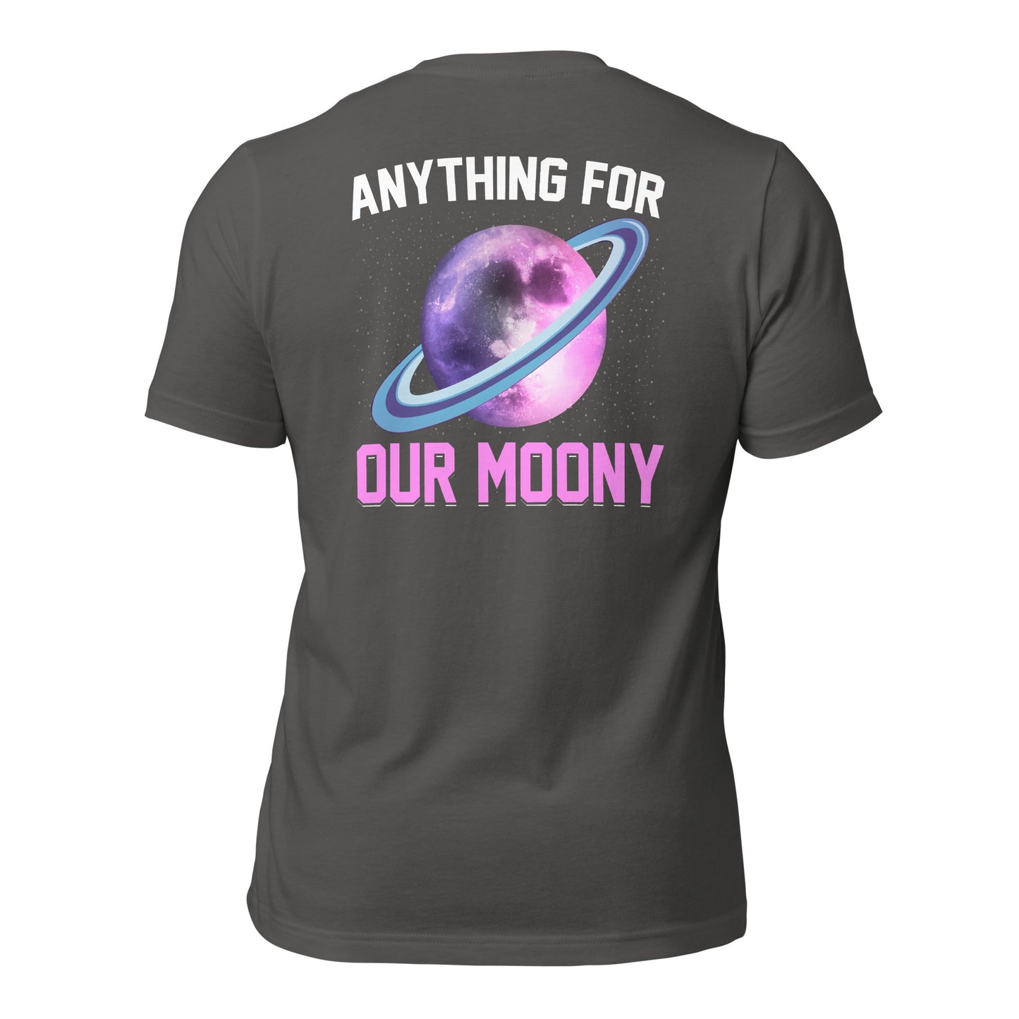 Anything for our moony - Unisex t-shirt (back print) by DarkByteGear