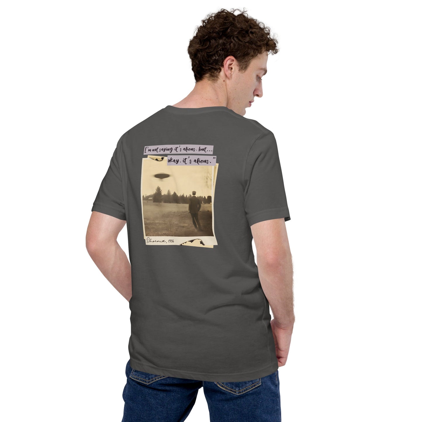 I am not saying it's aliens but, Okay! it's aliens V1 - Unisex t-shirt ( Back Print ) by DarkByteGear