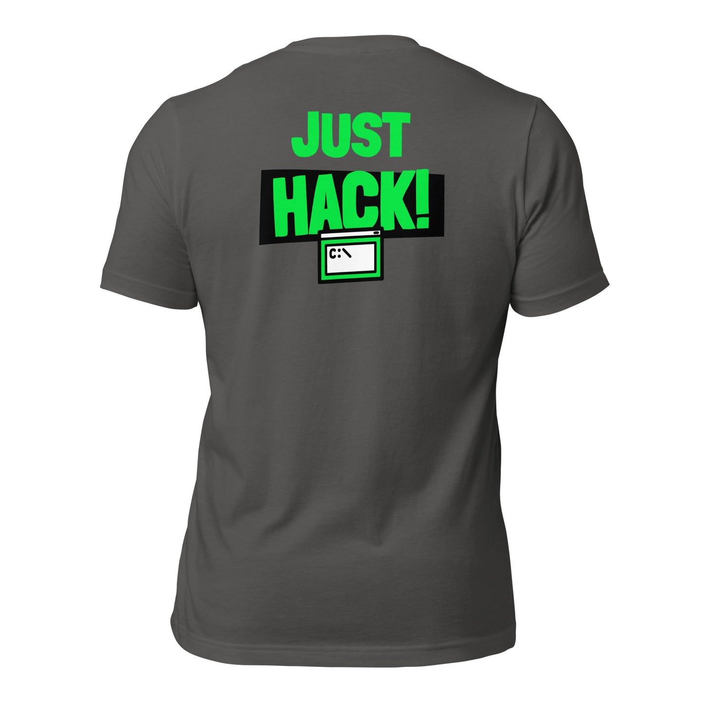 Just Hack (Green text) - Unisex t-shirt (back print) by DarkByteGear