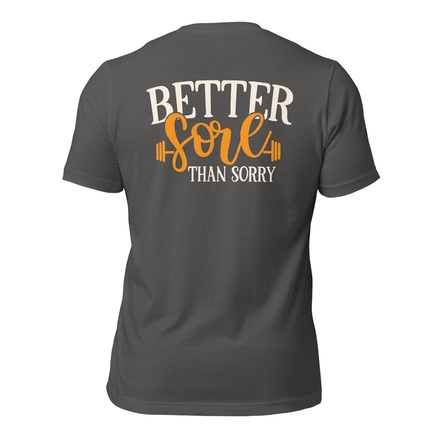 Better Sore Than Sorry - Unisex t-shirt (back print) by DarkByteGear