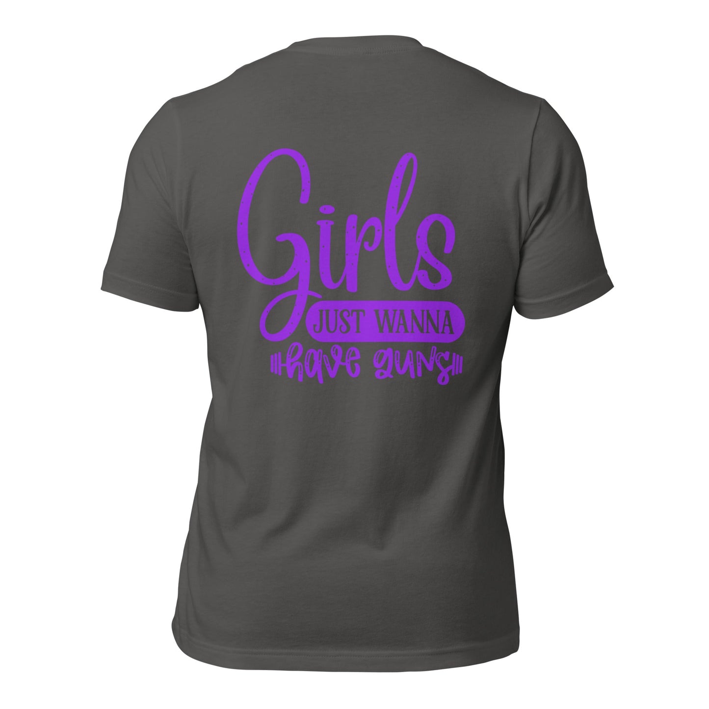 Girls just wanna have guns - Unisex t-shirt ( Back Print ) by DarkByteGear