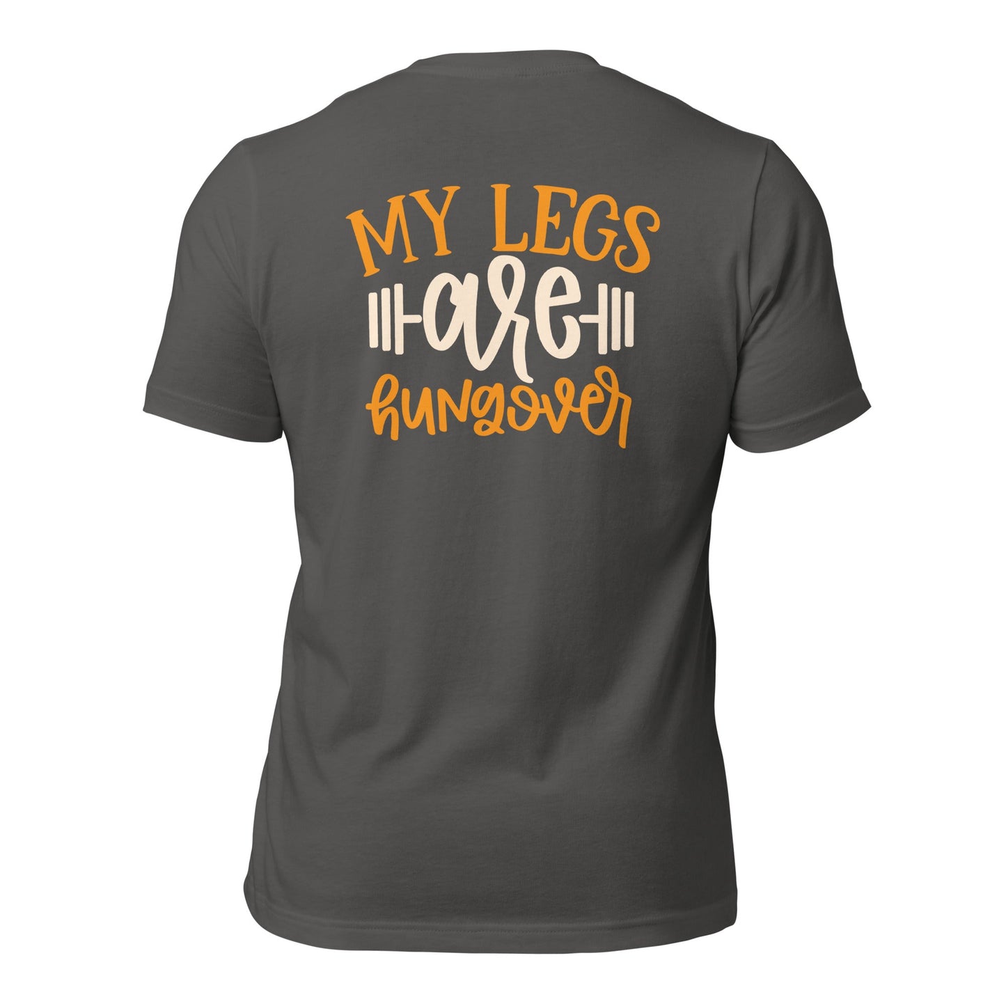 My Legs are Hungover - Unisex t-shirt ( Back Print ) by DarkByteGear