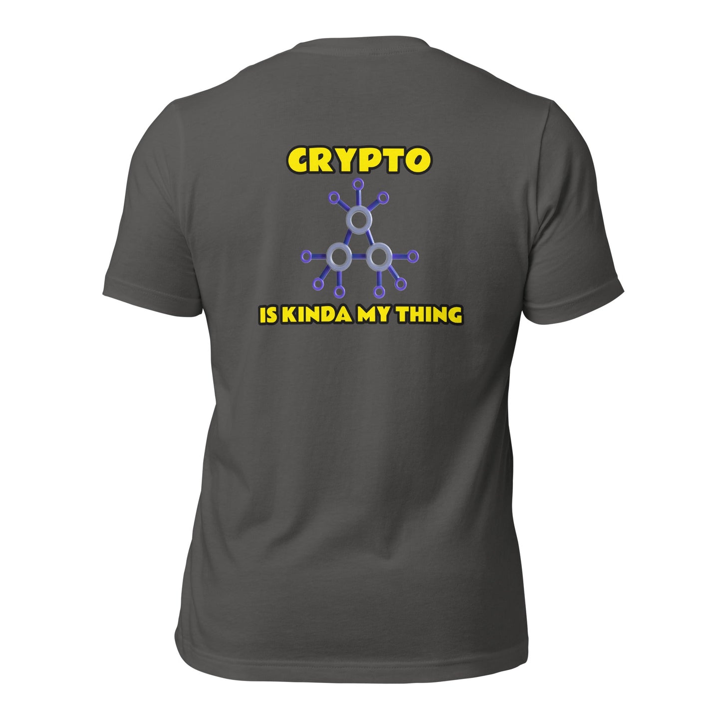 Crypto is Kinda My Thing V2 - Unisex t-shirt ( Back Print ) by DarkByteGear