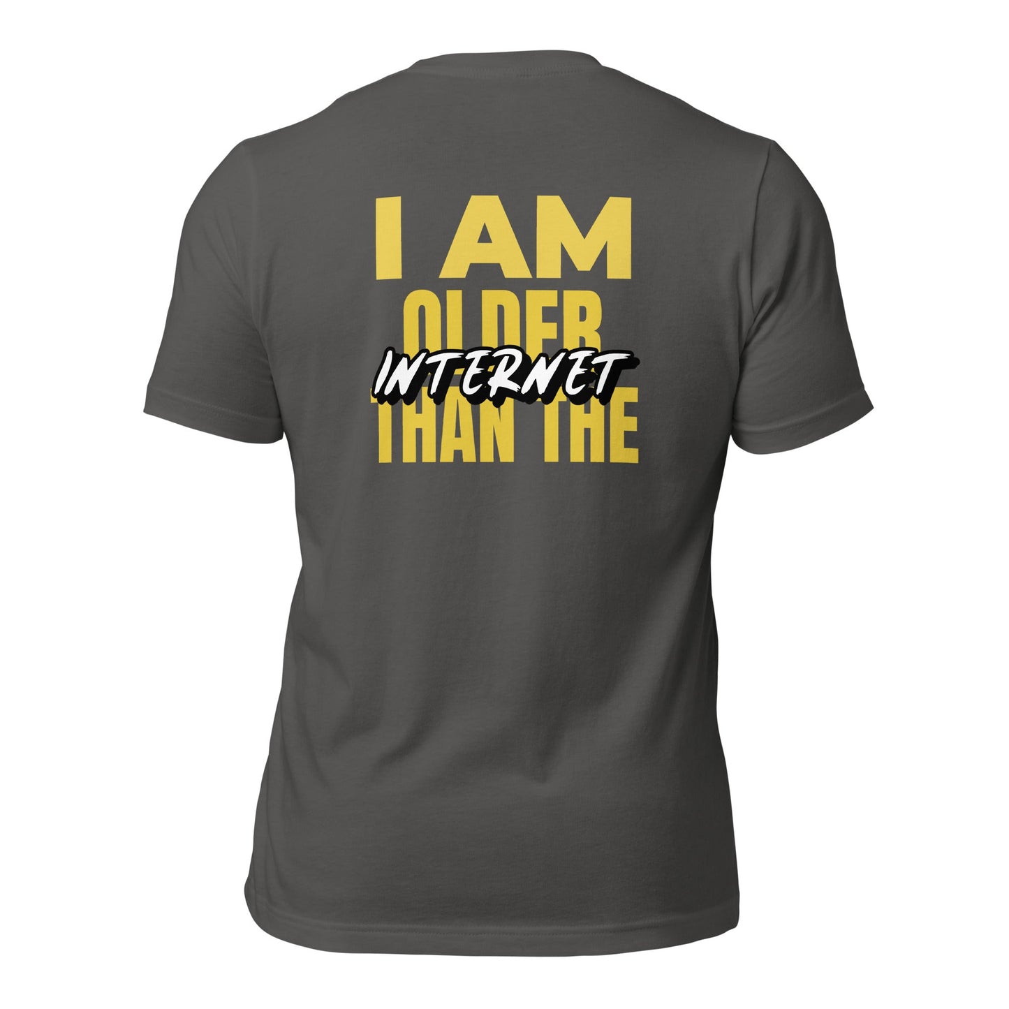 I am older than the Internet - Unisex t-shirt (back print) by DarkByteGear