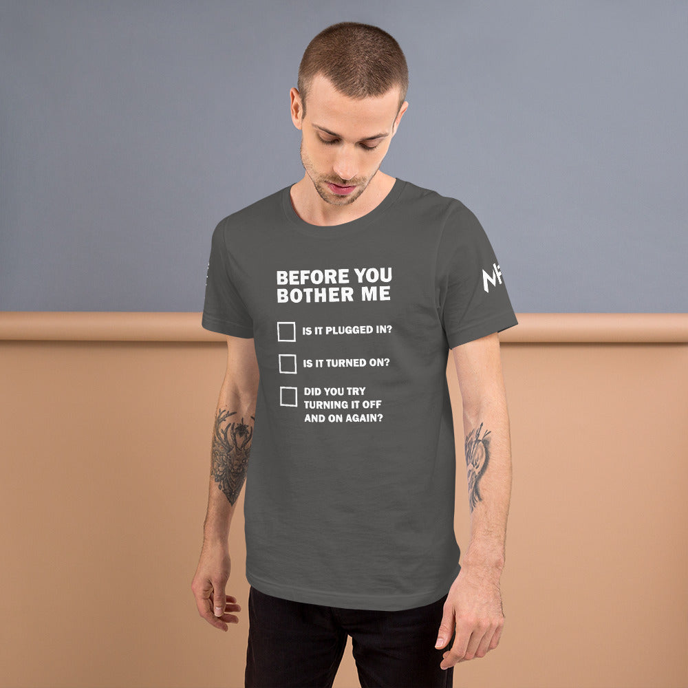 Before you bother me - Short-Sleeve Unisex T-Shirt by DarkByteGear