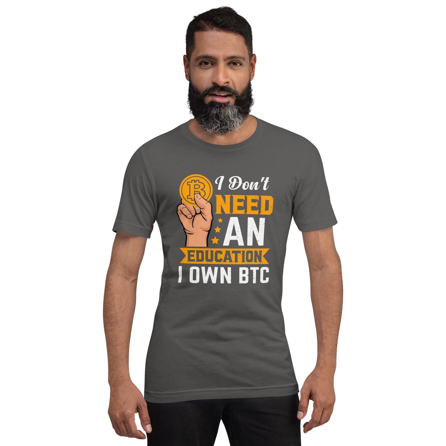 I don't need an Education, I own Bitcoin Unisex t-shirt by DarkByteGear