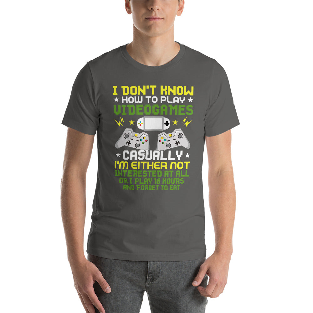I don't know how to play video games - Unisex t-shirt by DarkByteGear