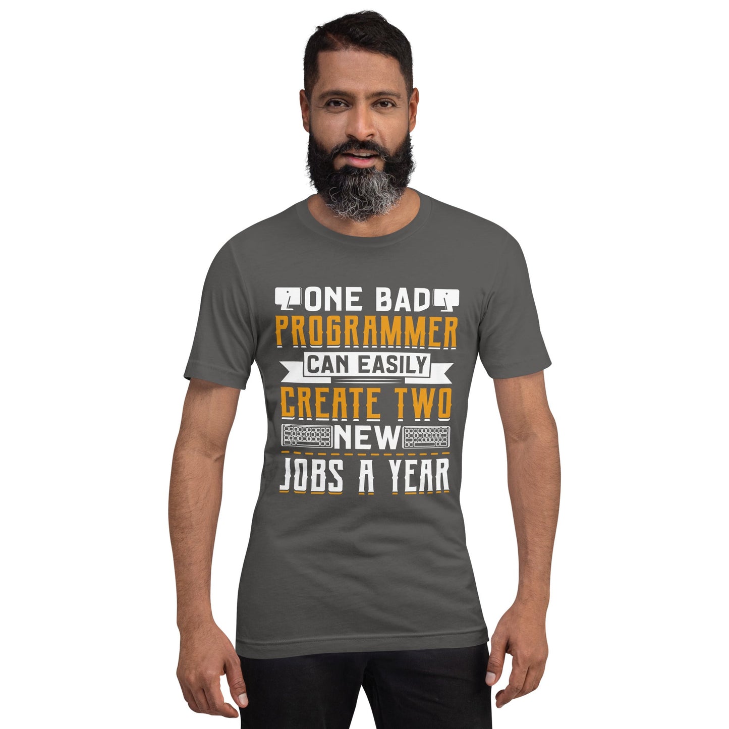 One Bad Programmer can easily create two new Jobs a Year Unisex t-shirt by DarkByteGear