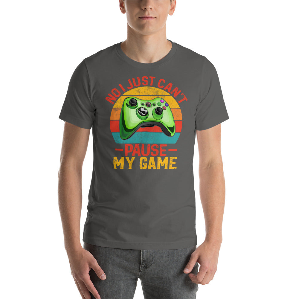 No I just can't Pause My Game Unisex t-shirt by DarkByteGear