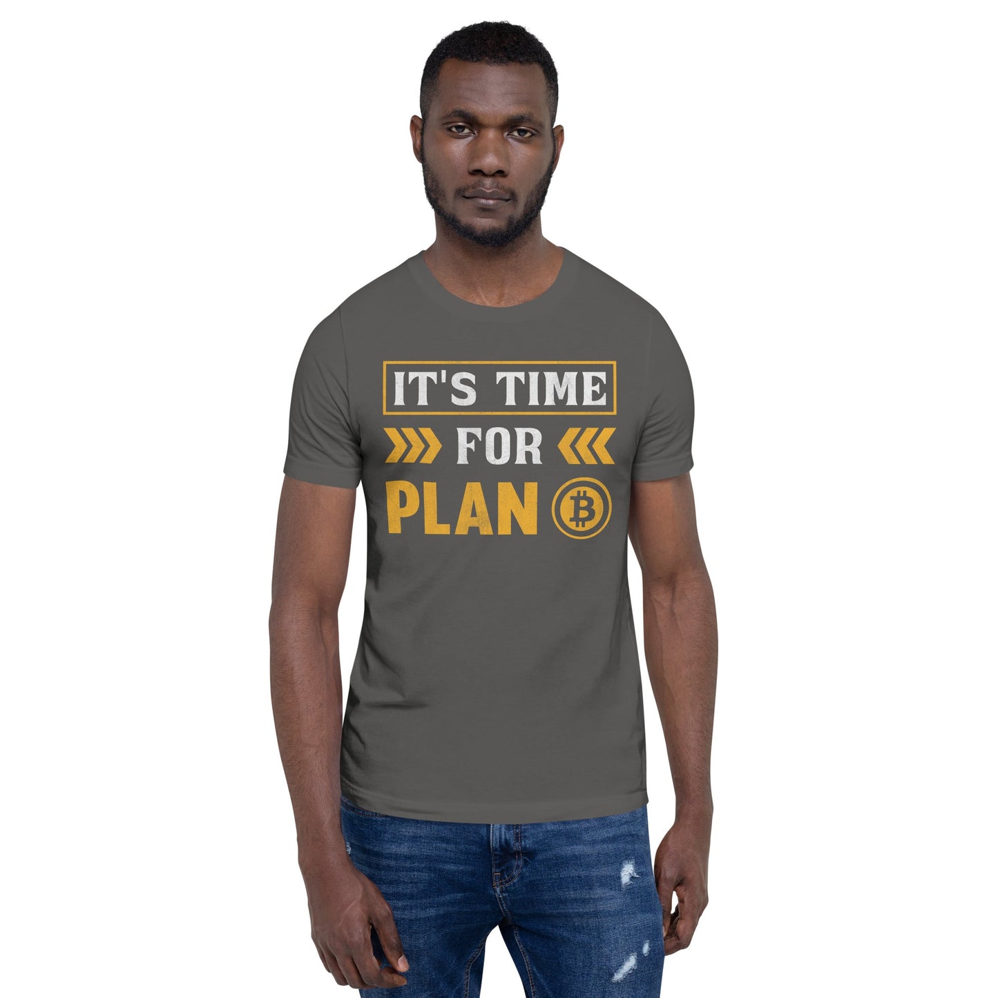 It's Time for Plan B - Unisex t-shirt by DarkByteGear