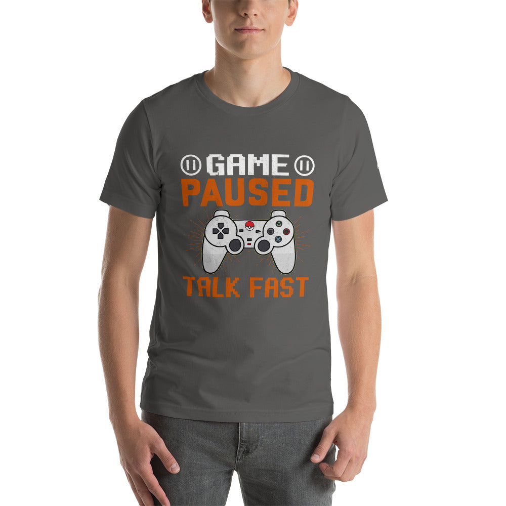 Game Paused, Talk Fast Unisex t-shirt by DarkByteGear