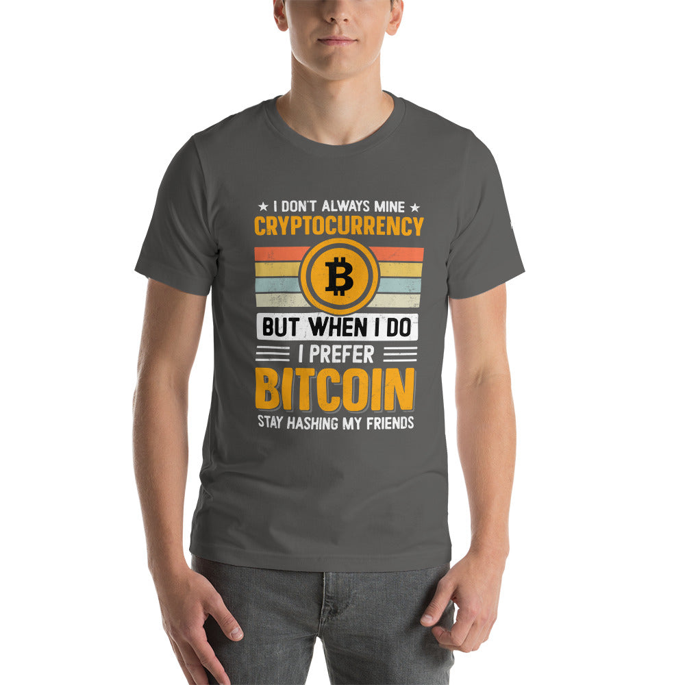 I don't always Mine Cryptocurrency - Unisex t-shirt by DarkByteGear