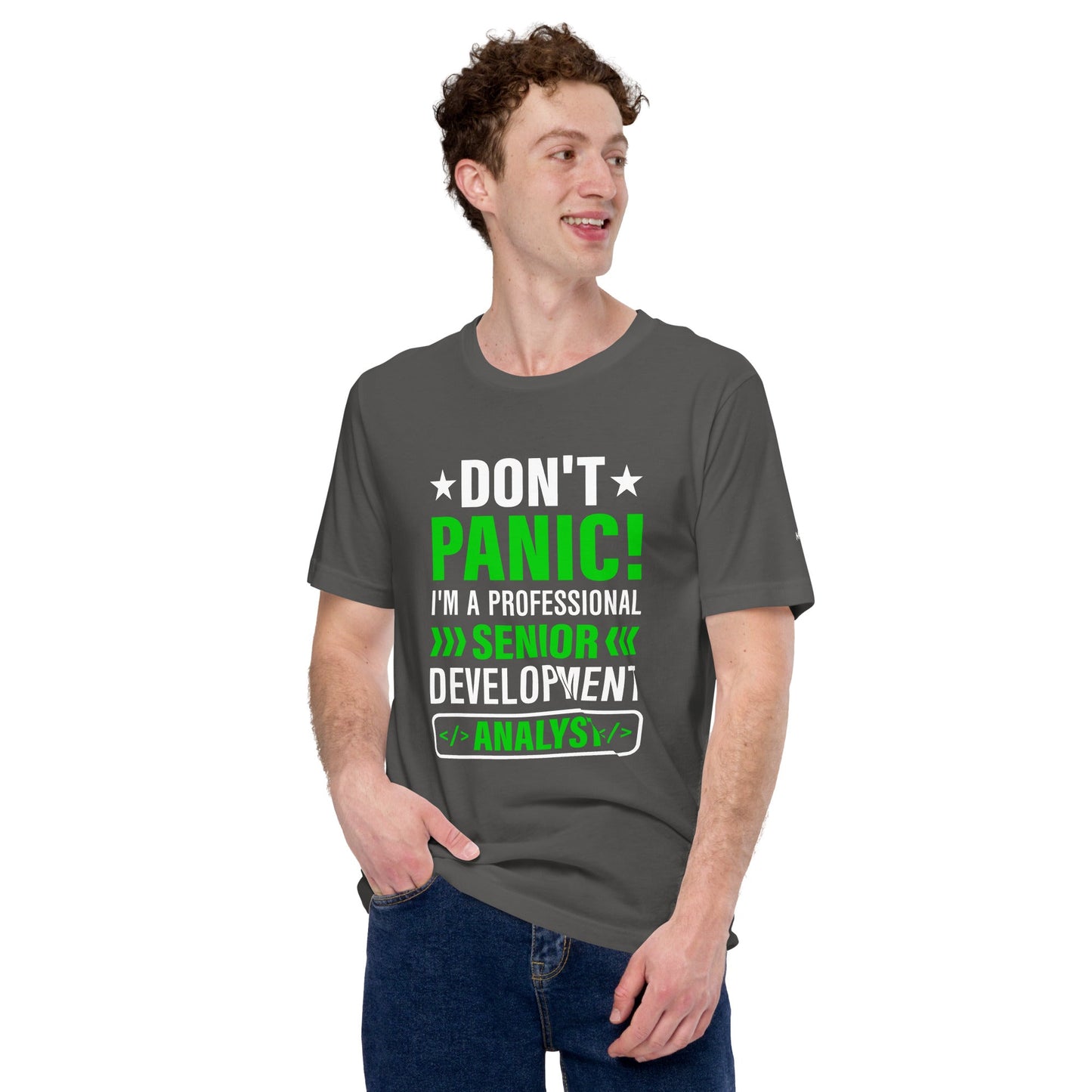 Don't Panic! I am a Professional Senior Development Analyst - Unisex t-shirt by DarkByteGear